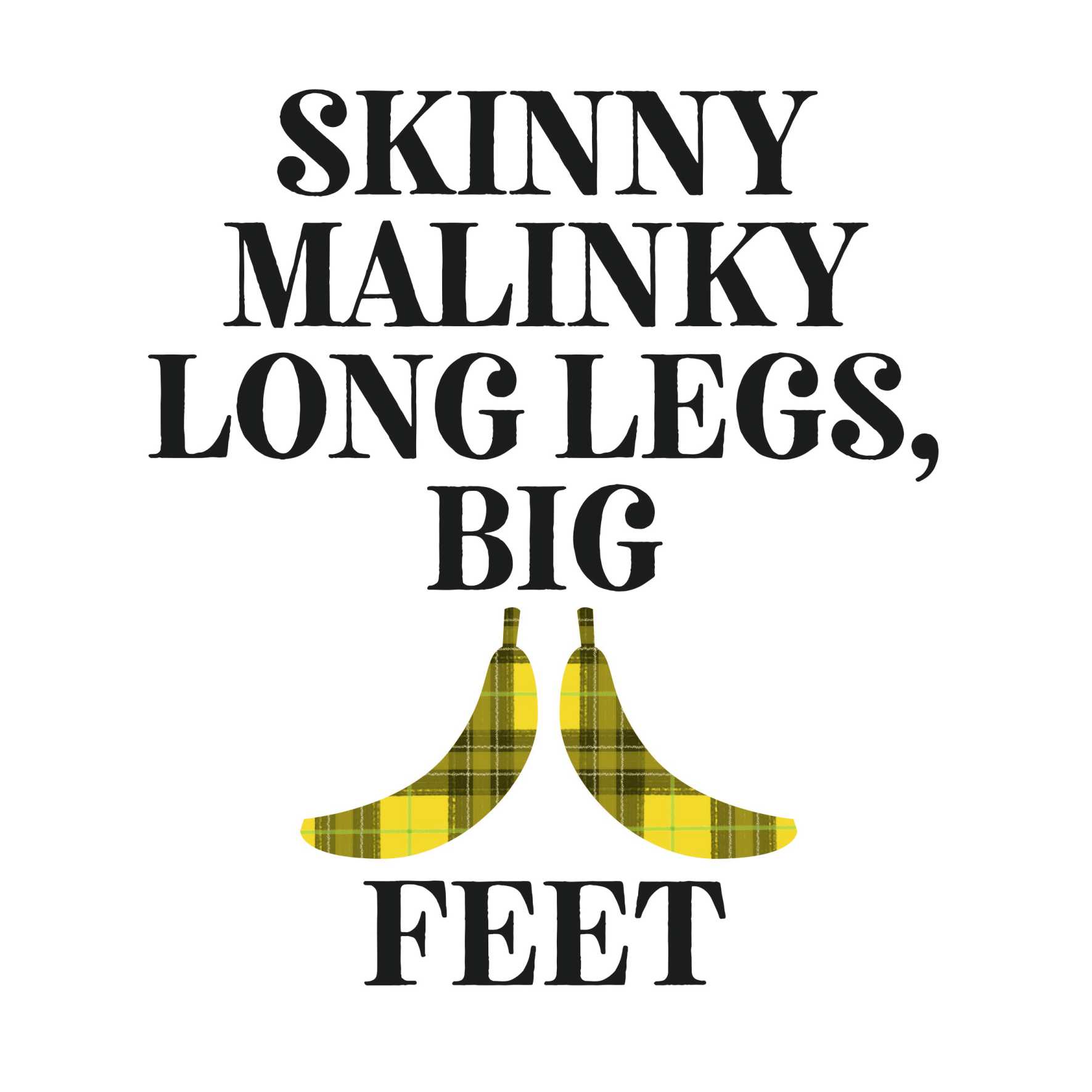 Skinny Malinky...