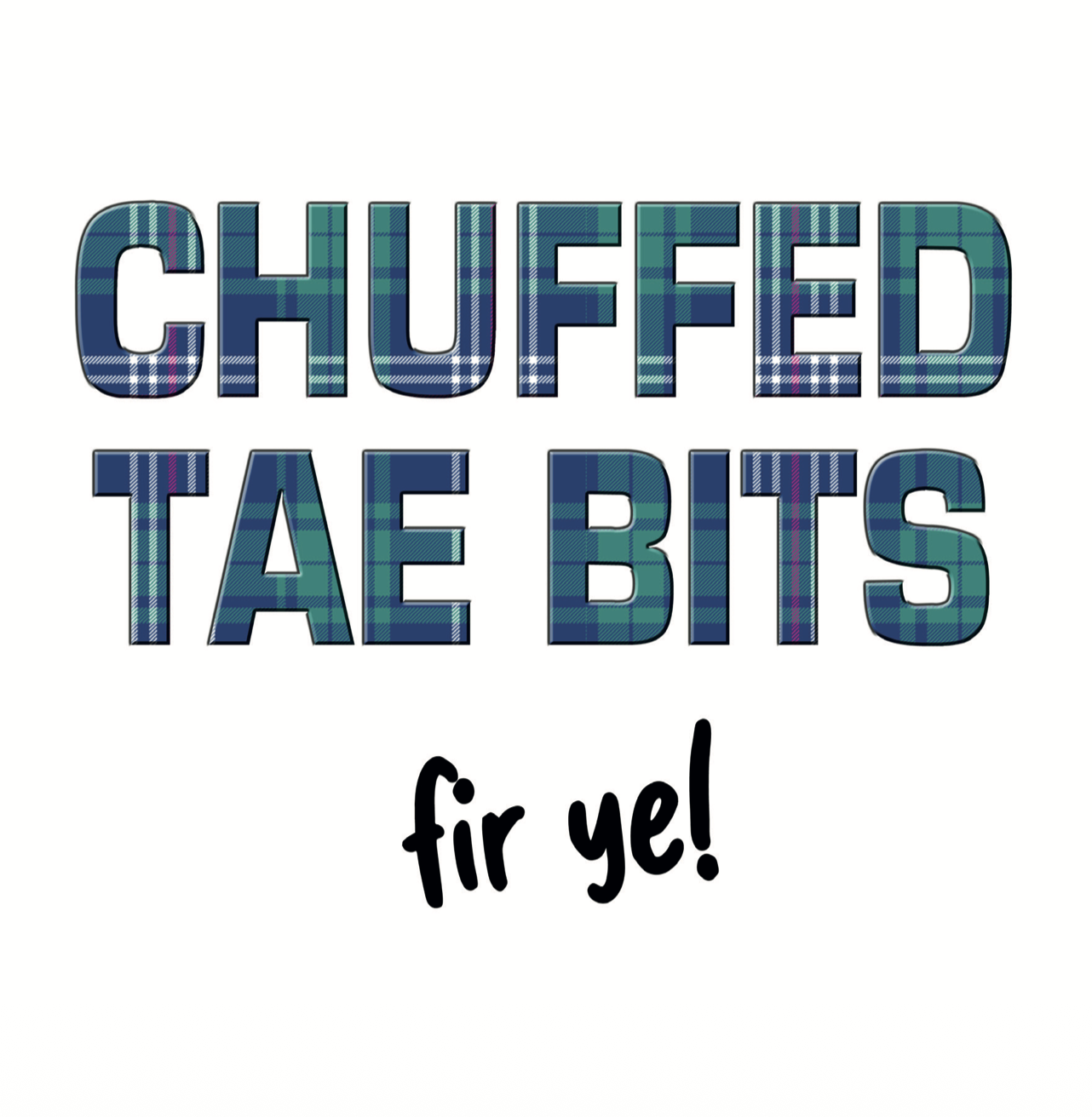 Chuffed tae Bits